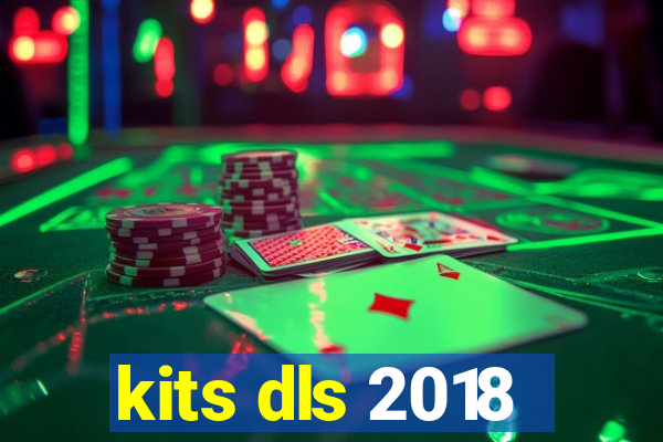 kits dls 2018